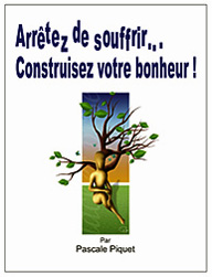 Arrtez de souffrir, contruisez votre bonheur !